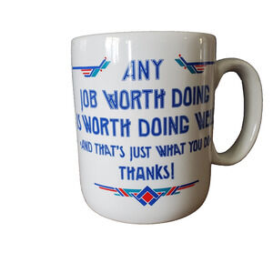 Vintage LBK Marketing Corp Coffee Mug Any Job Worth Doing Is Worth Doing Well